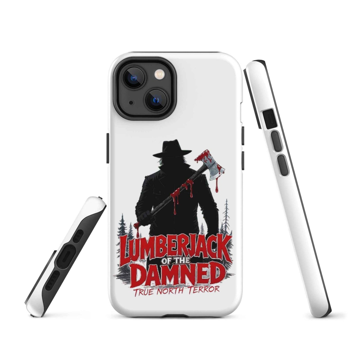 Lumberjack of the Damned — True North Terror Tough Case for iPhone
