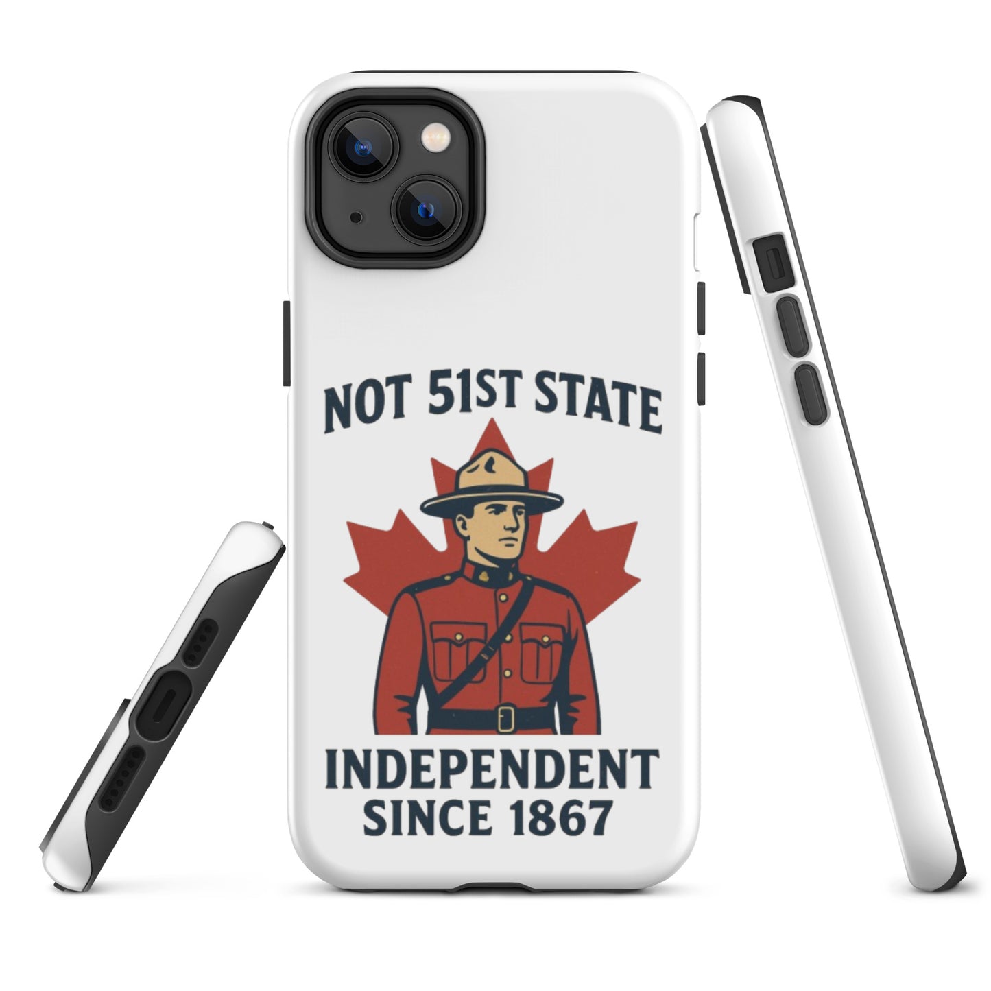 Not 51st State Mountie Tough Case for iPhone®  from Rare Plus Apparel – unique movie & pop culture inspired design.