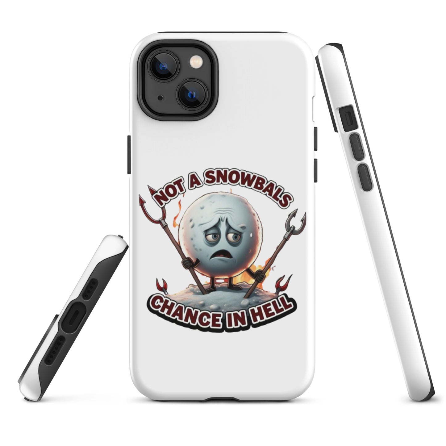 Not a Snowball’s Chance in Hell Tough Case for iPhone®  from Rare Plus Apparel – unique movie & pop culture inspired design.