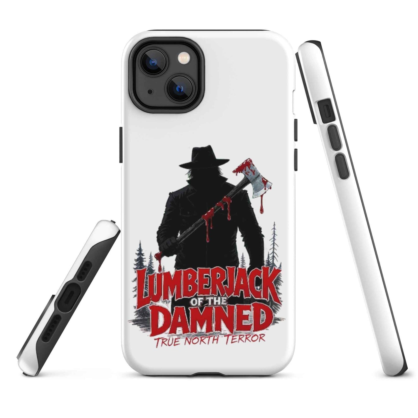 Lumberjack of the Damned — True North Terror Tough Case for iPhone