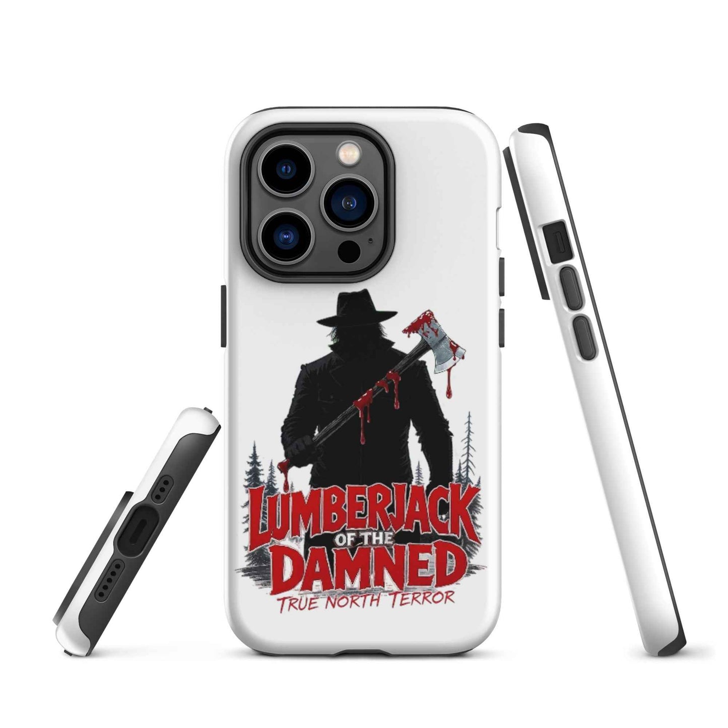 Lumberjack of the Damned — True North Terror Tough Case for iPhone