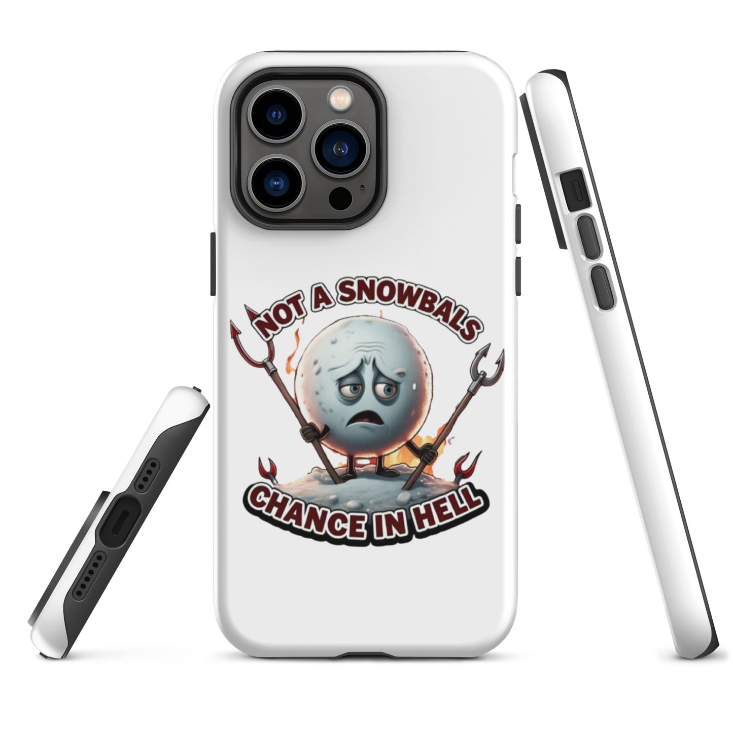 Not a Snowball’s Chance in Hell Tough Case for iPhone®  from Rare Plus Apparel – unique movie & pop culture inspired design.