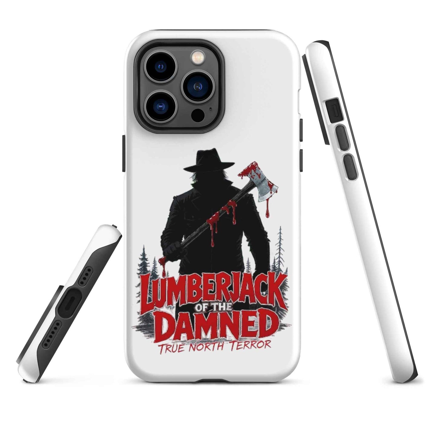 Lumberjack of the Damned — True North Terror Tough Case for iPhone