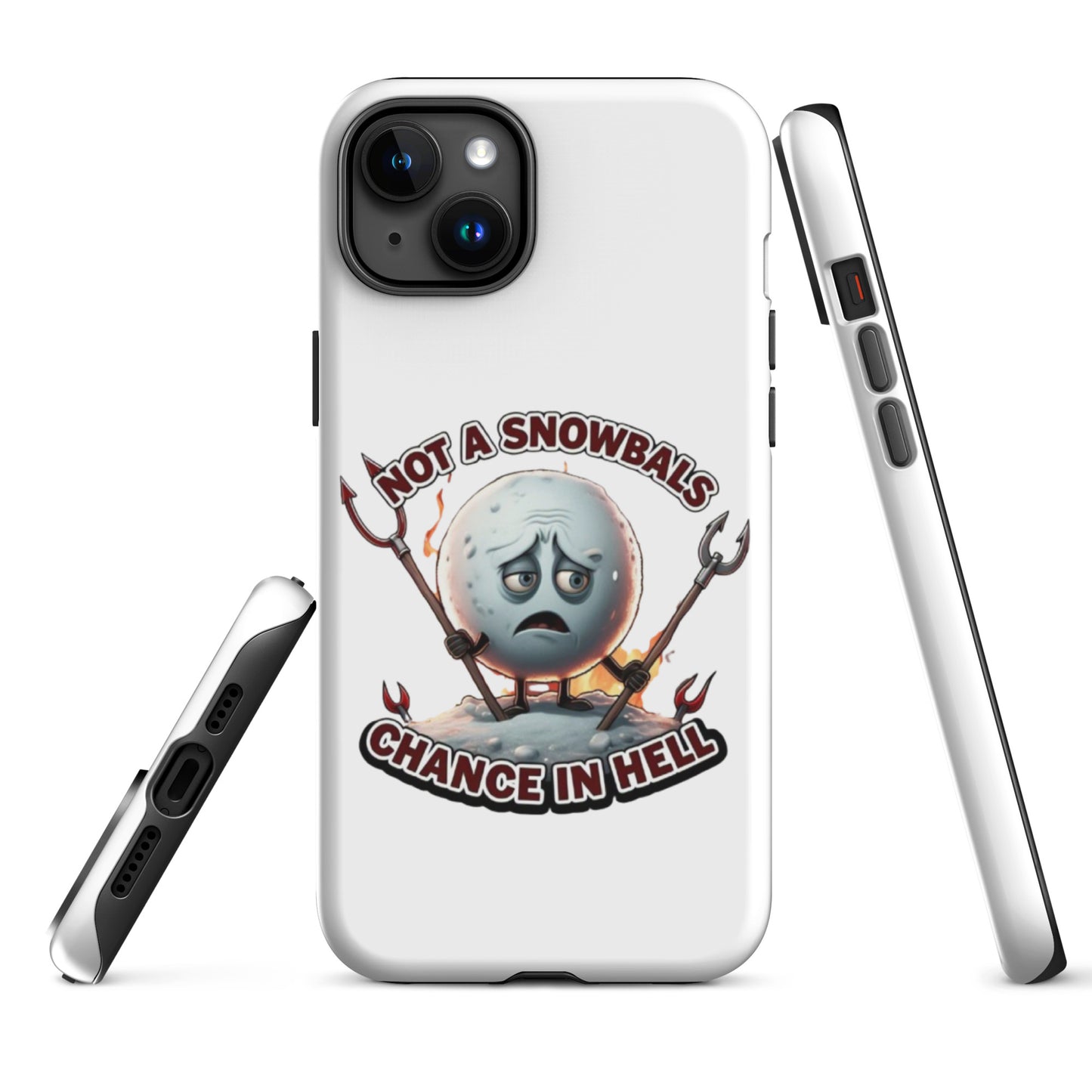 Not a Snowball’s Chance in Hell Tough Case for iPhone®  from Rare Plus Apparel – unique movie & pop culture inspired design.