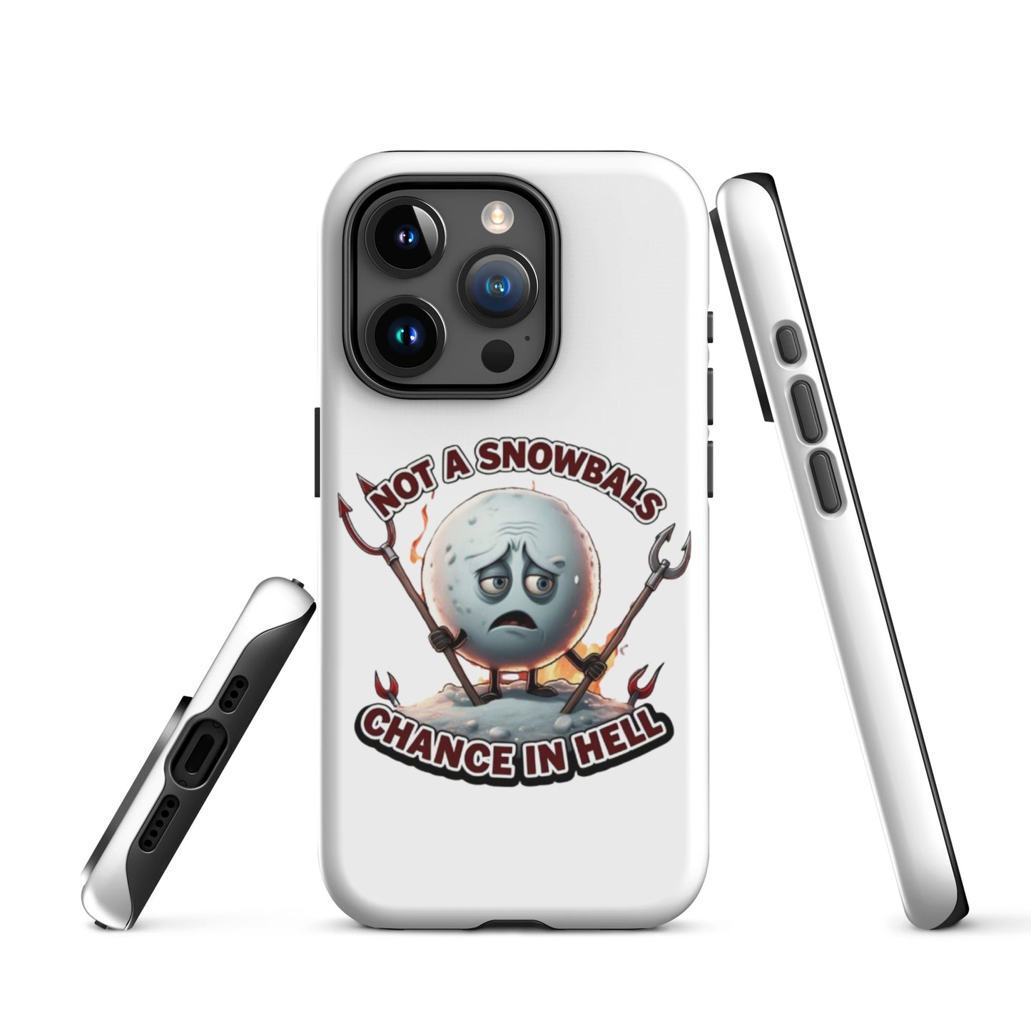 Not a Snowball’s Chance in Hell Tough Case for iPhone®  from Rare Plus Apparel – unique movie & pop culture inspired design.