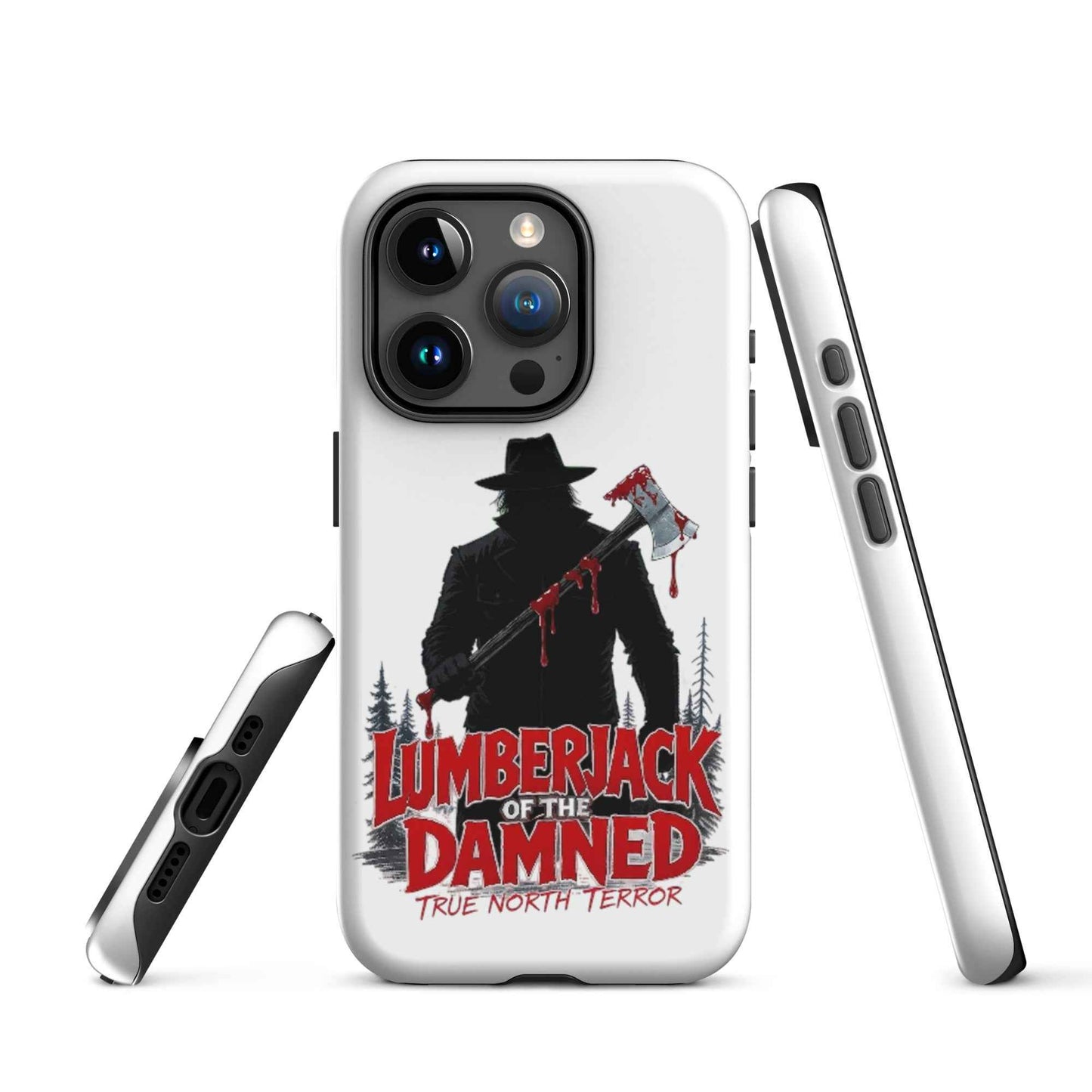 Lumberjack of the Damned — True North Terror Tough Case for iPhone