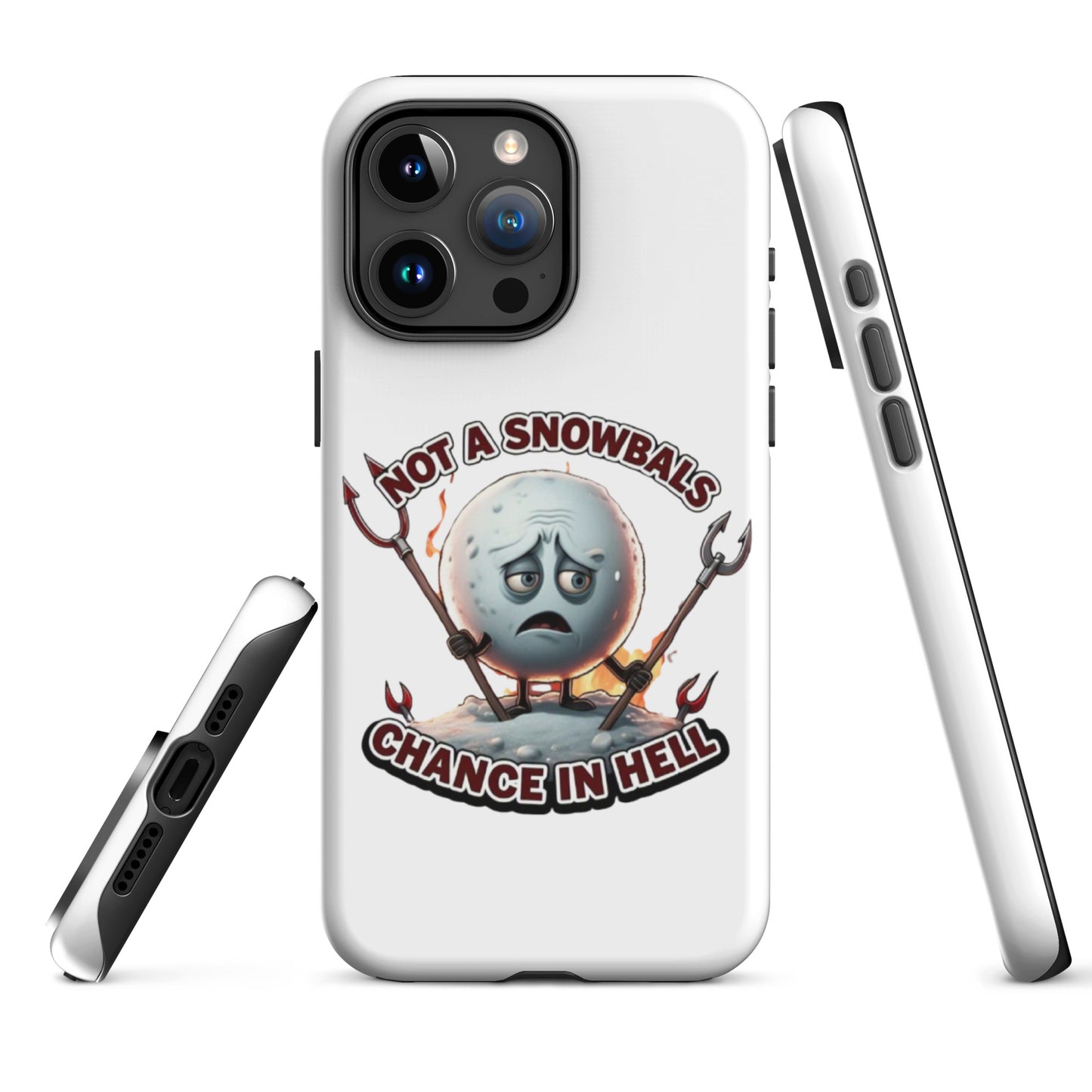 Not a Snowball’s Chance in Hell Tough Case for iPhone®  from Rare Plus Apparel – unique movie & pop culture inspired design.