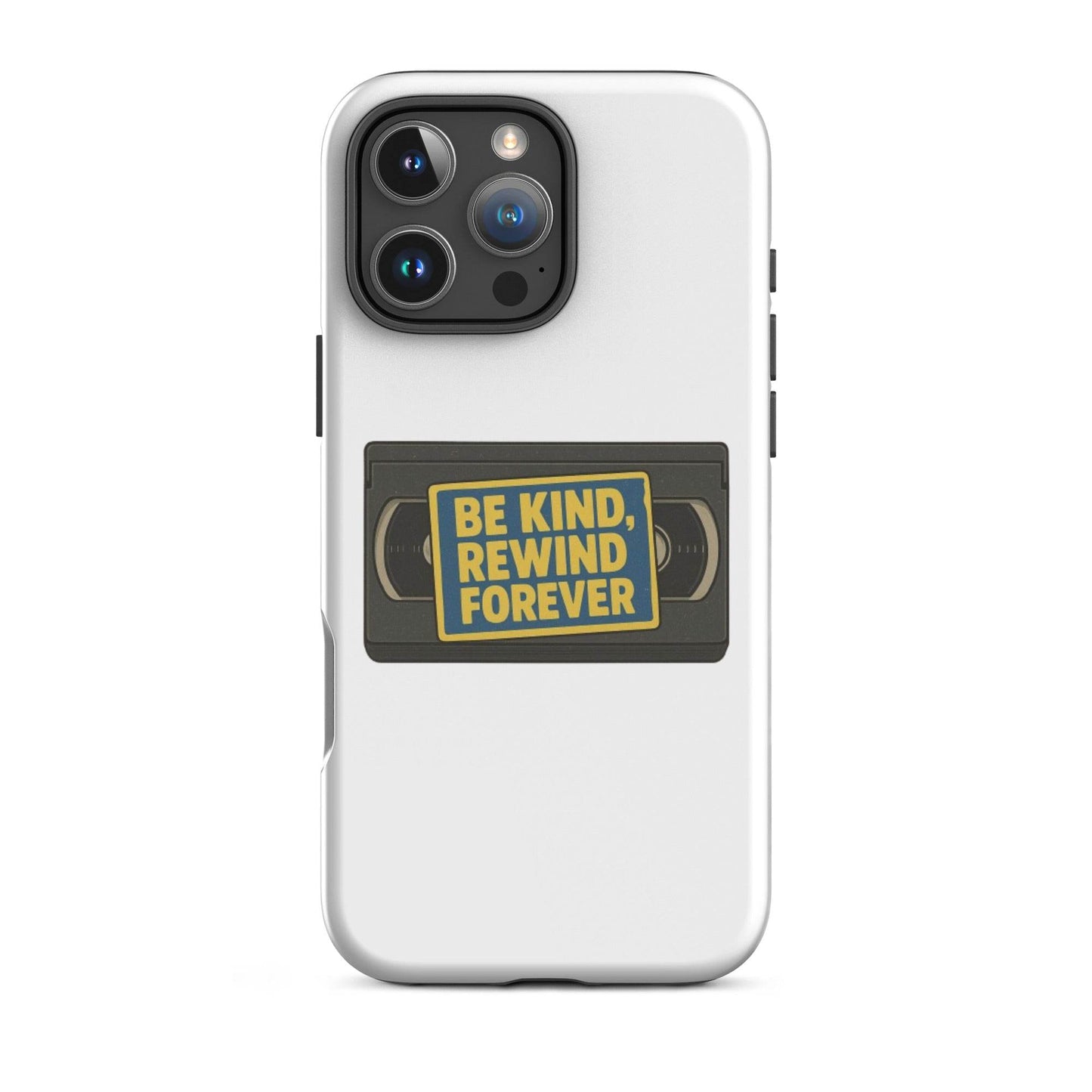 Be Kind, Rewind Forever Tough Case for iPhone®  from Rare Plus Apparel – unique movie & pop culture inspired design.