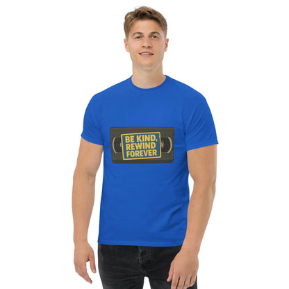 Be Kind, Rewind Forever Unisex classic tee  from Rare Plus Apparel – unique movie & pop culture inspired design.