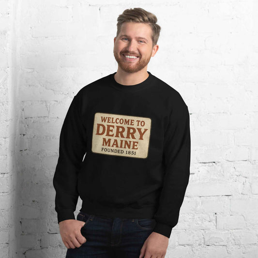 Welcome to Derry, Maine: Founded 1851 Unisex Sweatshirt