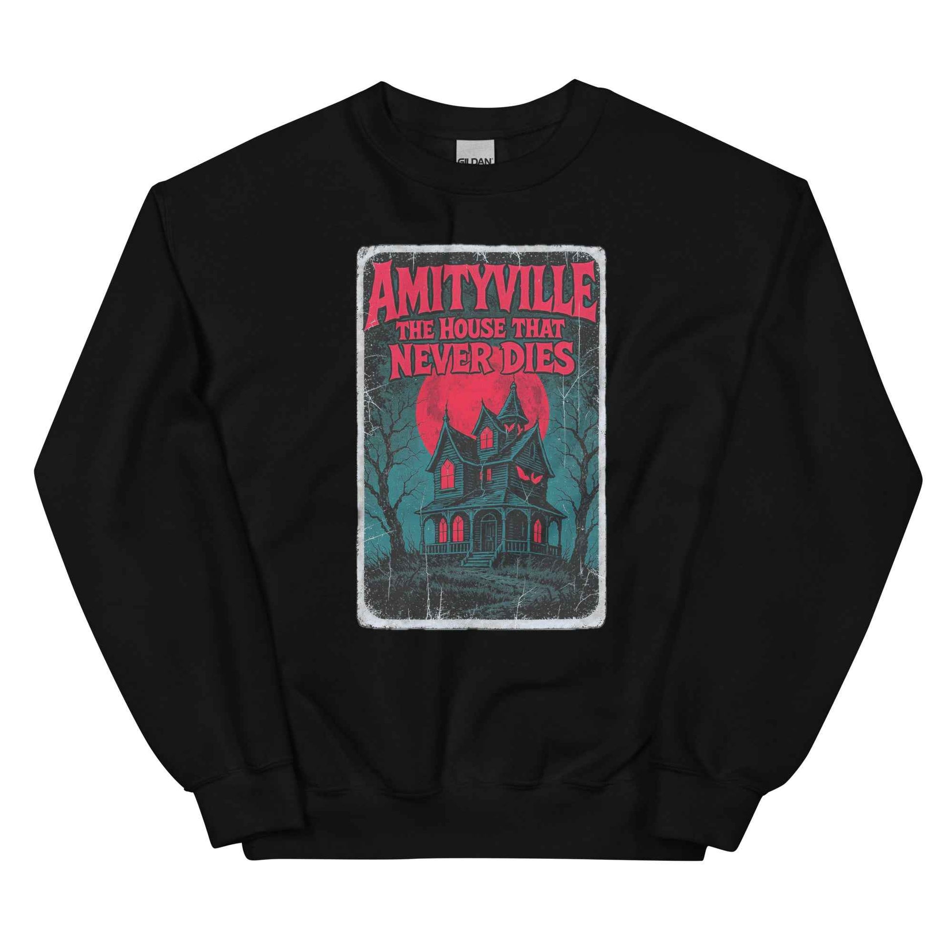 Amityville — The House That Never Dies Unisex Sweatshirt