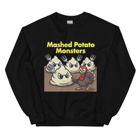 Mashed Potato Monsters Unisex Sweatshirt