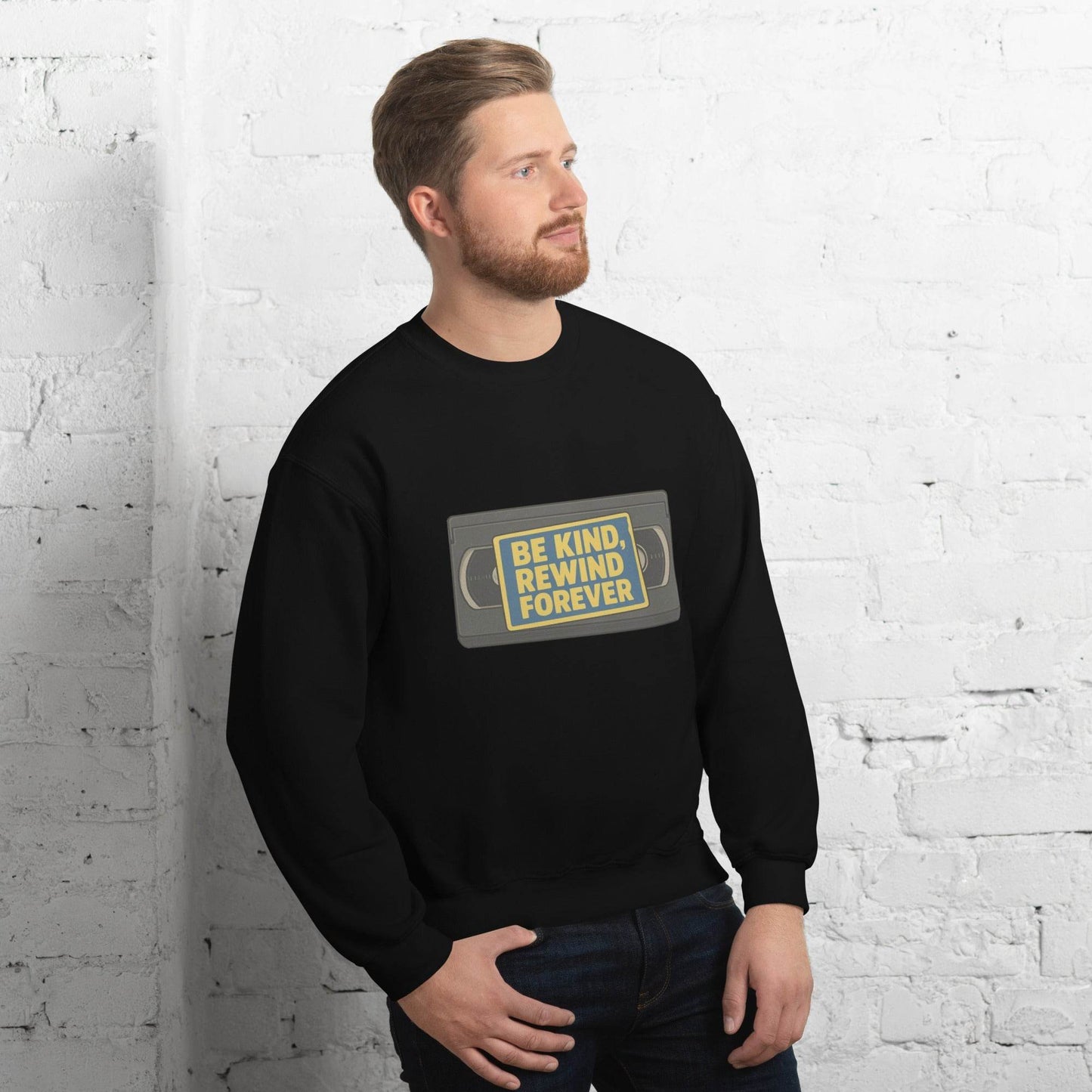 Be Kind, Rewind Forever Unisex Sweatshirt  from Rare Plus Apparel – unique movie & pop culture inspired design.
