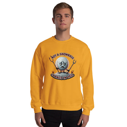 Not a Snowball’s Chance in Hell Unisex Sweatshirt  from Rare Plus Apparel – unique movie & pop culture inspired design.