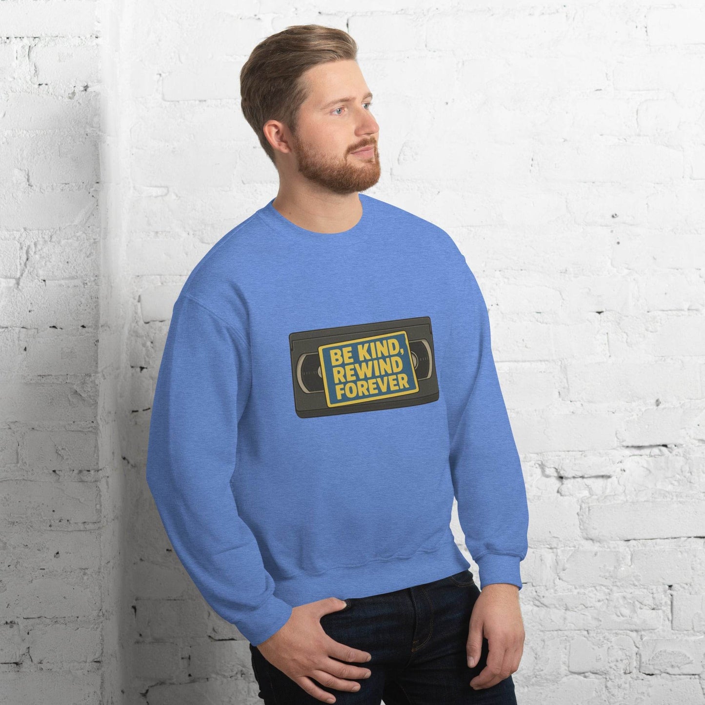 Be Kind, Rewind Forever Unisex Sweatshirt  from Rare Plus Apparel – unique movie & pop culture inspired design.
