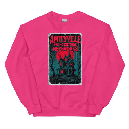 Amityville — The House That Never Dies Unisex Sweatshirt