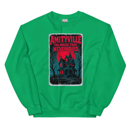 Amityville — The House That Never Dies Unisex Sweatshirt