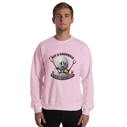 Not a Snowball’s Chance in Hell Unisex Sweatshirt  from Rare Plus Apparel – unique movie & pop culture inspired design.