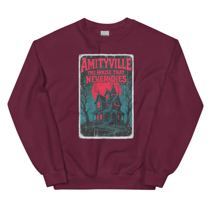 Amityville — The House That Never Dies Unisex Sweatshirt