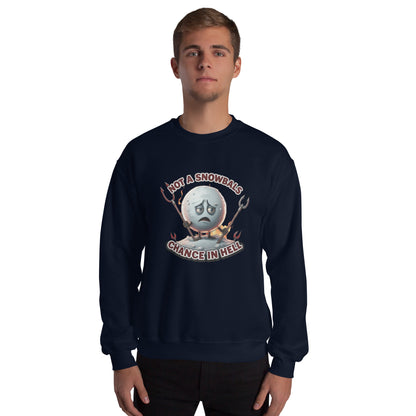 Not a Snowball’s Chance in Hell Unisex Sweatshirt  from Rare Plus Apparel – unique movie & pop culture inspired design.