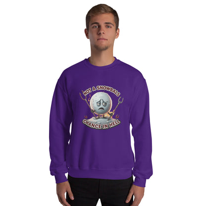 Not a Snowball’s Chance in Hell Unisex Sweatshirt  from Rare Plus Apparel – unique movie & pop culture inspired design.