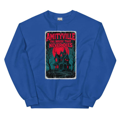 Amityville — The House That Never Dies Unisex Sweatshirt