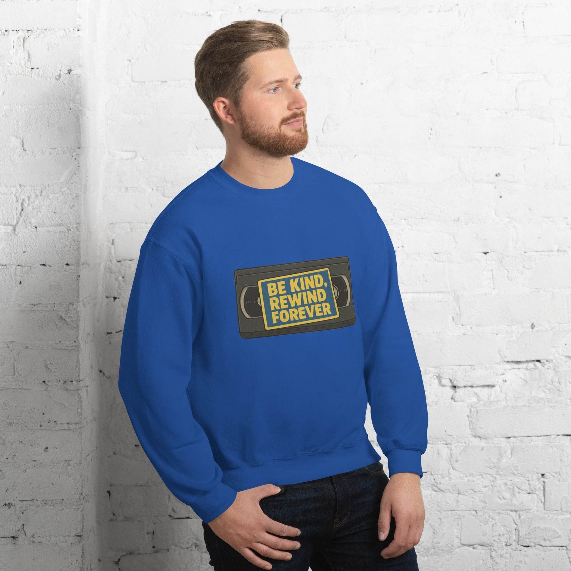 Be Kind, Rewind Forever Unisex Sweatshirt  from Rare Plus Apparel – unique movie & pop culture inspired design.