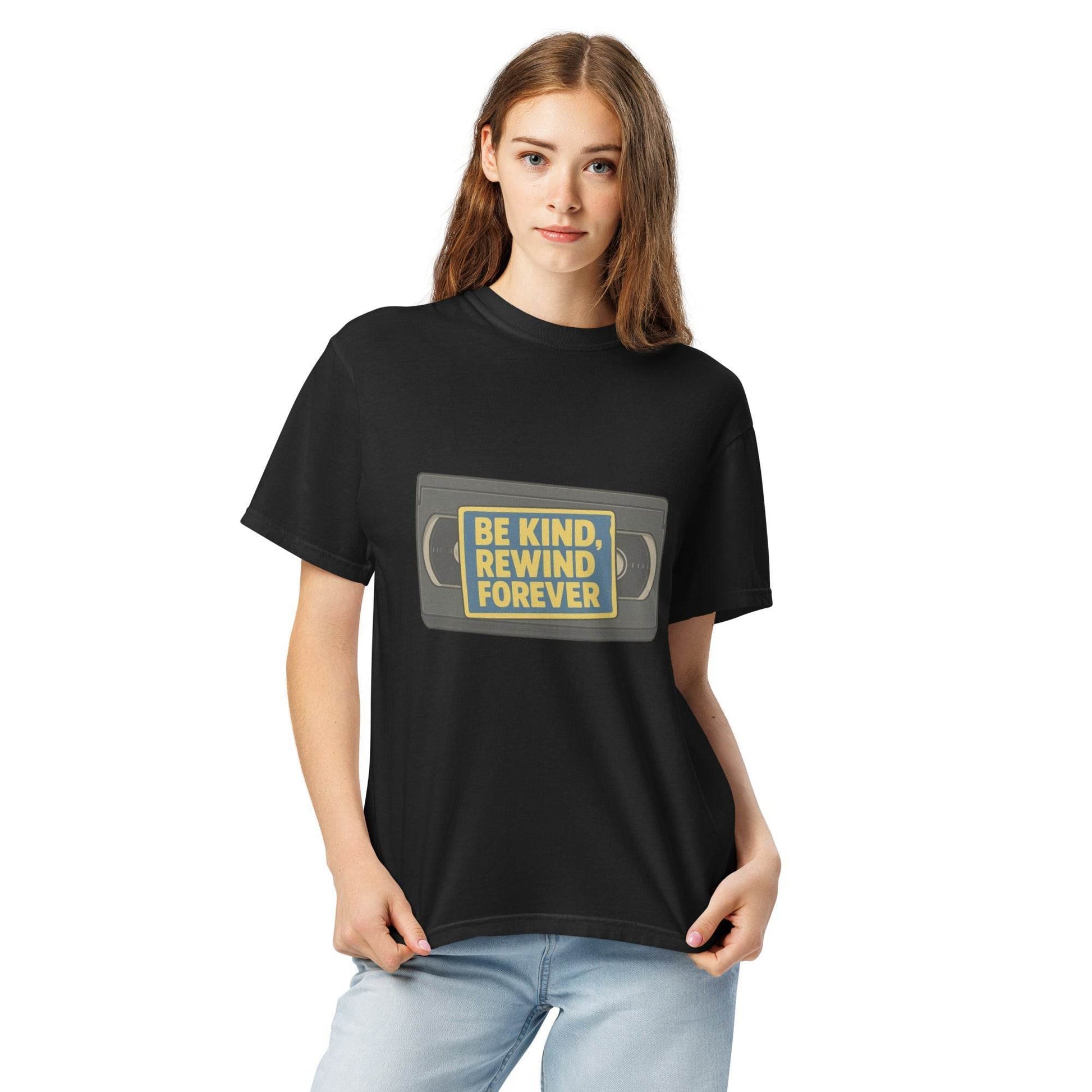 Be Kind, Rewind Forever Unisex garment-dyed heavyweight t-shirt  from Rare Plus Apparel – unique movie & pop culture inspired design.