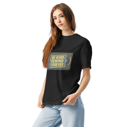 Be Kind, Rewind Forever Unisex garment-dyed heavyweight t-shirt  from Rare Plus Apparel – unique movie & pop culture inspired design.