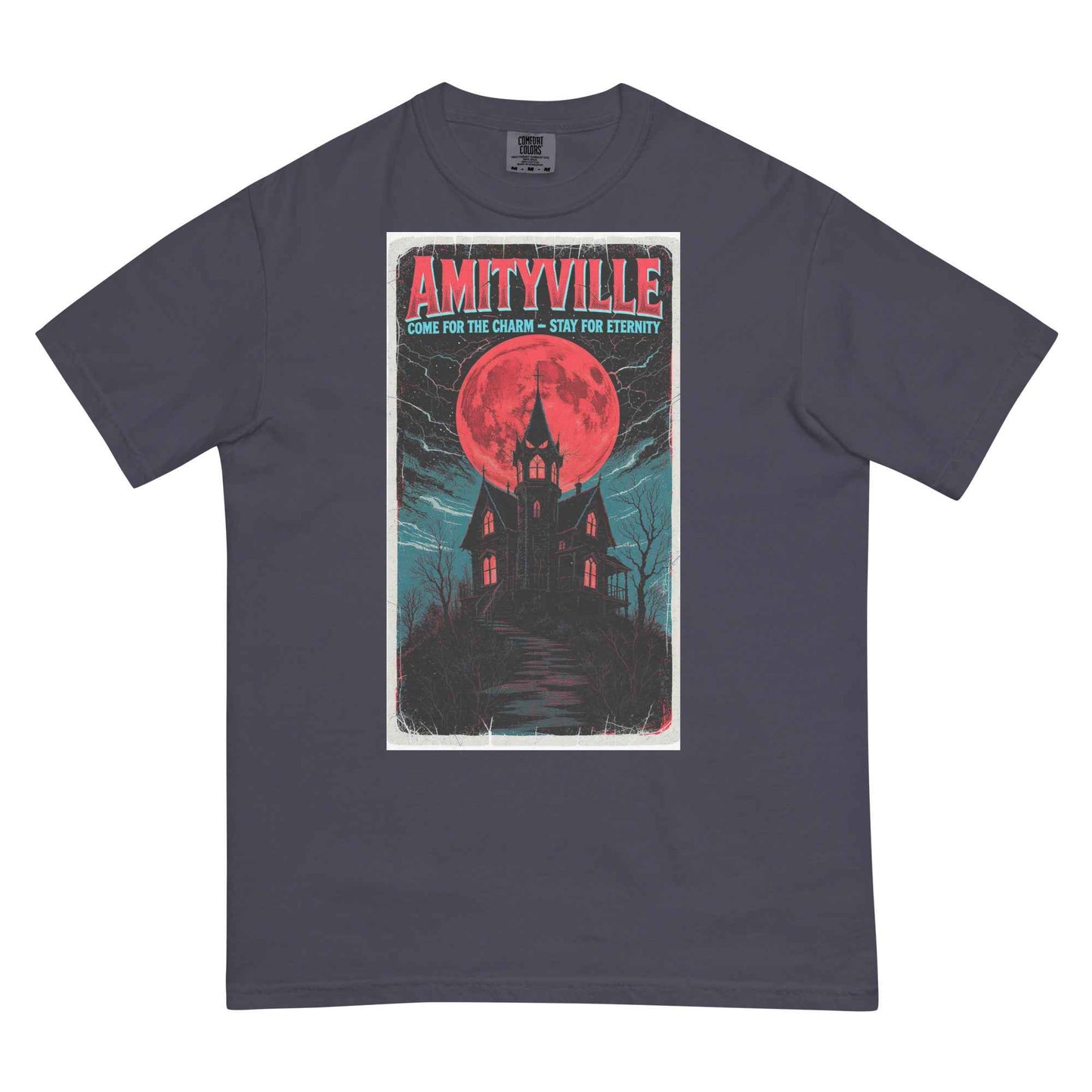 Amityville — Come for the Charm, Stay for Eternity Unisex garment-dyed heavyweight t-shirt