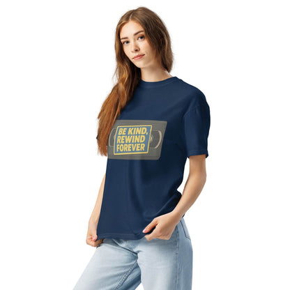 Be Kind, Rewind Forever Unisex garment-dyed heavyweight t-shirt  from Rare Plus Apparel – unique movie & pop culture inspired design.