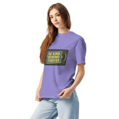 Be Kind, Rewind Forever Unisex garment-dyed heavyweight t-shirt  from Rare Plus Apparel – unique movie & pop culture inspired design.