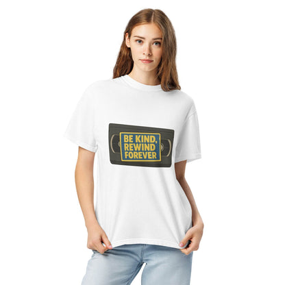 Be Kind, Rewind Forever Unisex garment-dyed heavyweight t-shirt  from Rare Plus Apparel – unique movie & pop culture inspired design.