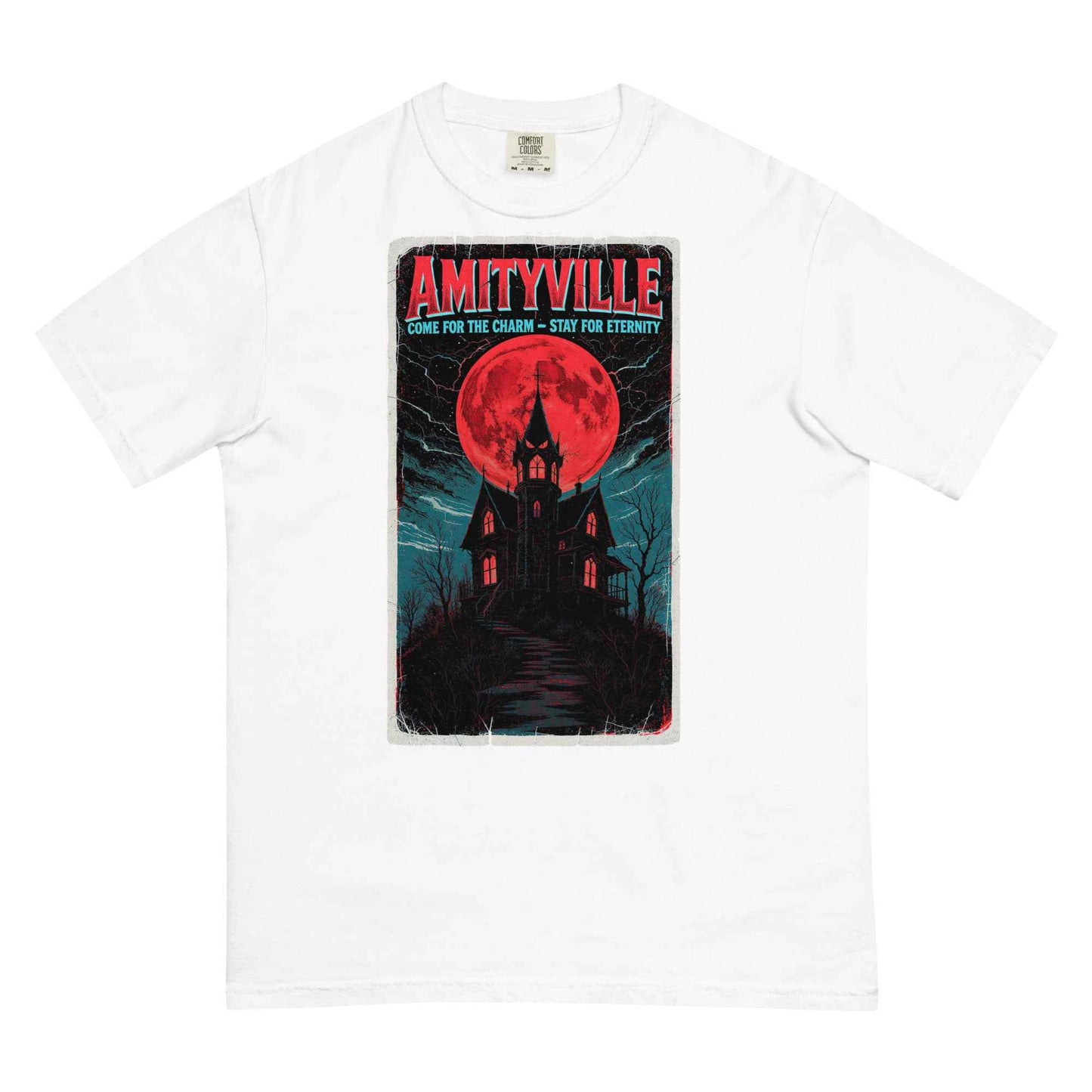 Amityville — Come for the Charm, Stay for Eternity Unisex garment-dyed heavyweight t-shirt