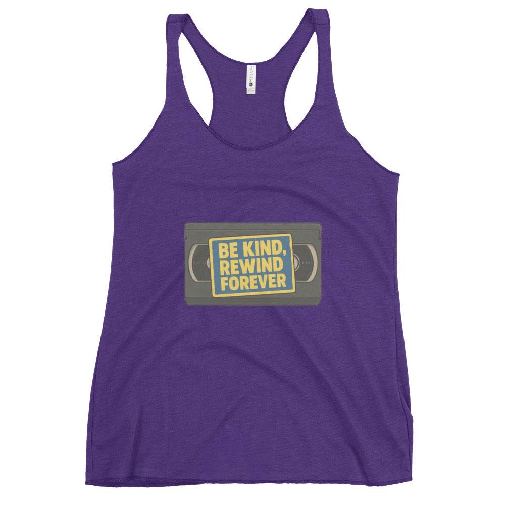 Be Kind, Rewind Forever Women's Racerback Tank  from Rare Plus Apparel – unique movie & pop culture inspired design.