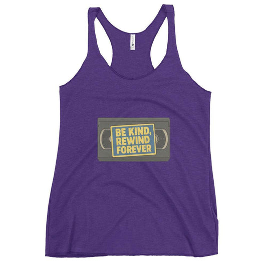 Be Kind, Rewind Forever Women's Racerback Tank  from Rare Plus Apparel – unique movie & pop culture inspired design.