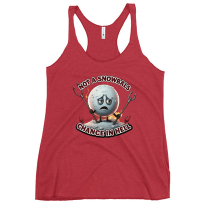 Not a Snowball’s Chance in Hell Women's Racerback Tank  from Rare Plus Apparel – unique movie & pop culture inspired design.
