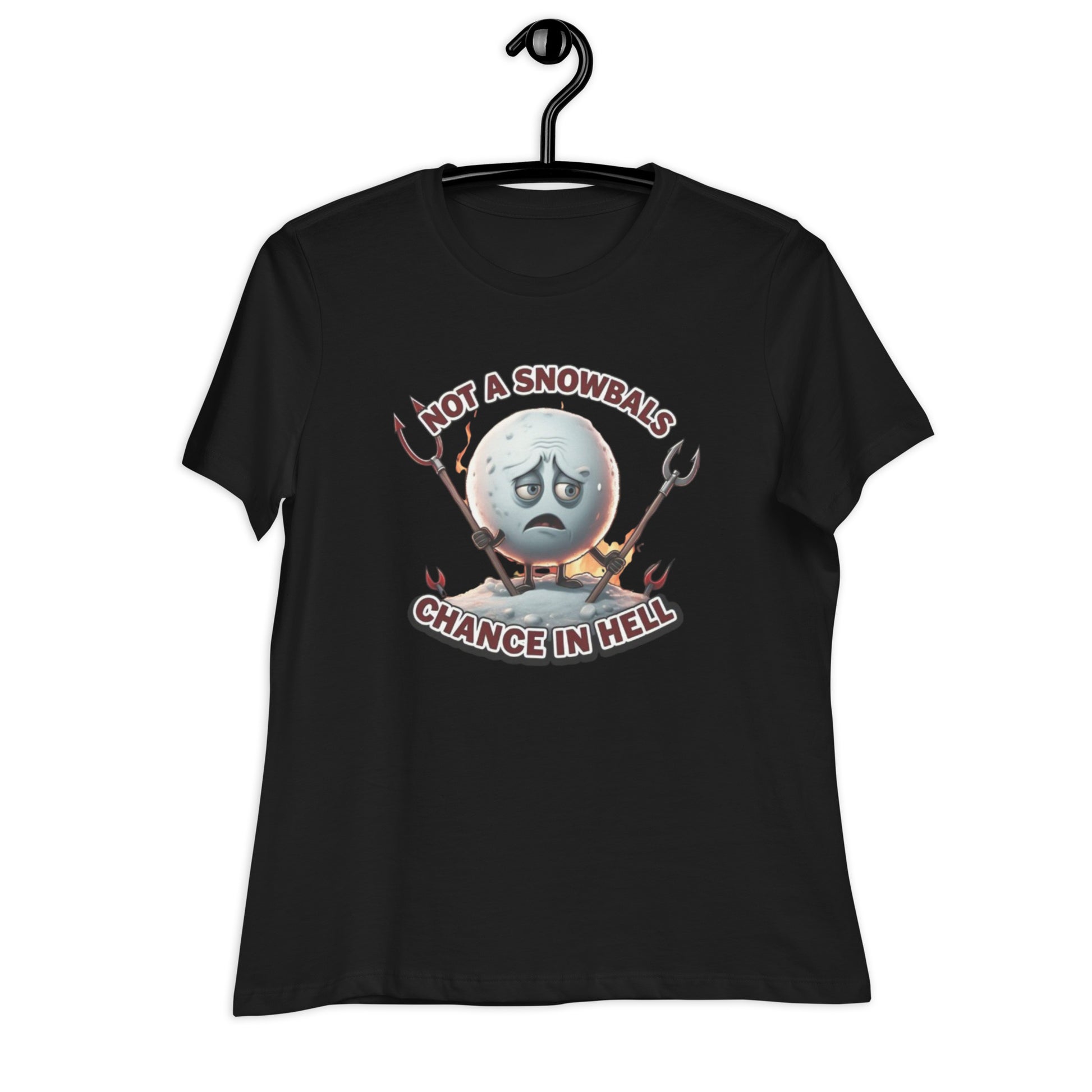 Not a Snowball’s Chance in Hell Women's Relaxed T-Shirt  from Rare Plus Apparel – unique movie & pop culture inspired design.