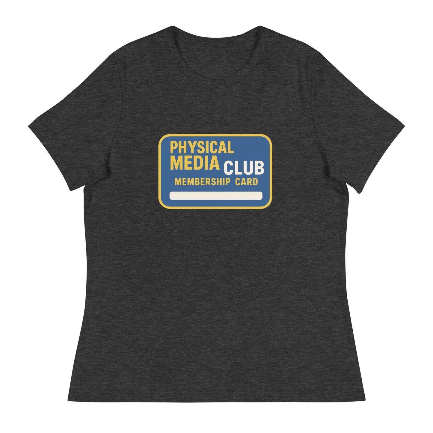 Physical Media Club Women's Relaxed T-Shirt  from Rare Plus Apparel – unique movie & pop culture inspired design.