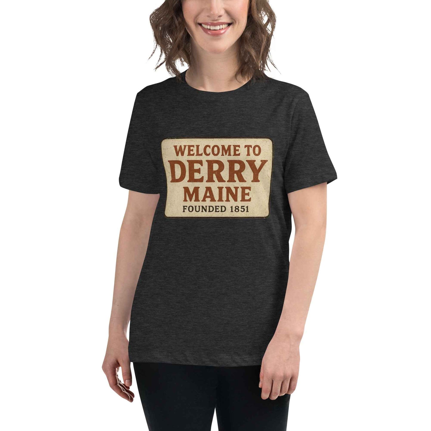 Welcome to Derry, Maine: Founded 1851 - Women's Relaxed T-Shirt
