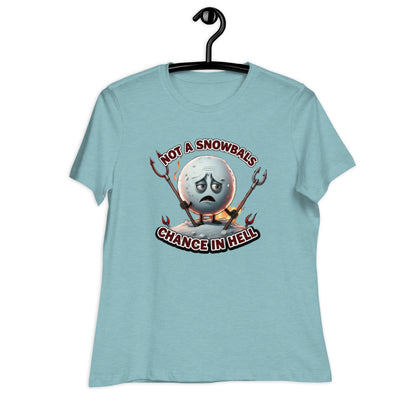 Not a Snowball’s Chance in Hell Women's Relaxed T-Shirt  from Rare Plus Apparel – unique movie & pop culture inspired design.