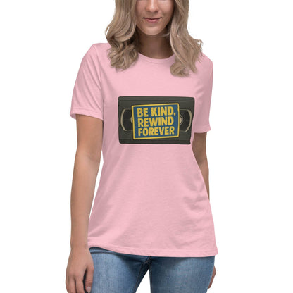Be Kind, Rewind Forever Women's Relaxed T-Shirt  from Rare Plus Apparel – unique movie & pop culture inspired design.
