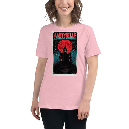 Amityville — Come for the Charm, Stay for Eternity Women's Relaxed T-Shirt