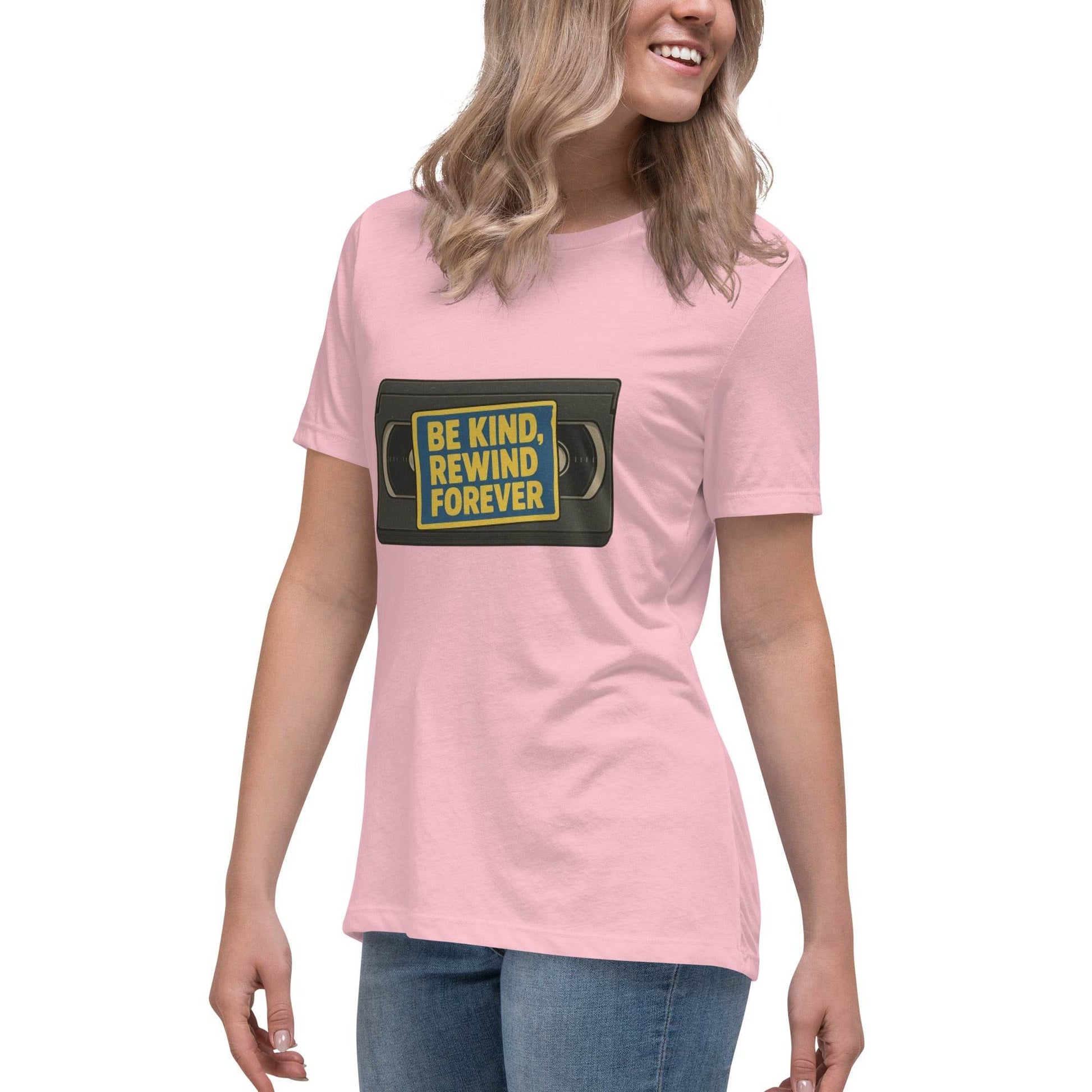 Be Kind, Rewind Forever Women's Relaxed T-Shirt  from Rare Plus Apparel – unique movie & pop culture inspired design.