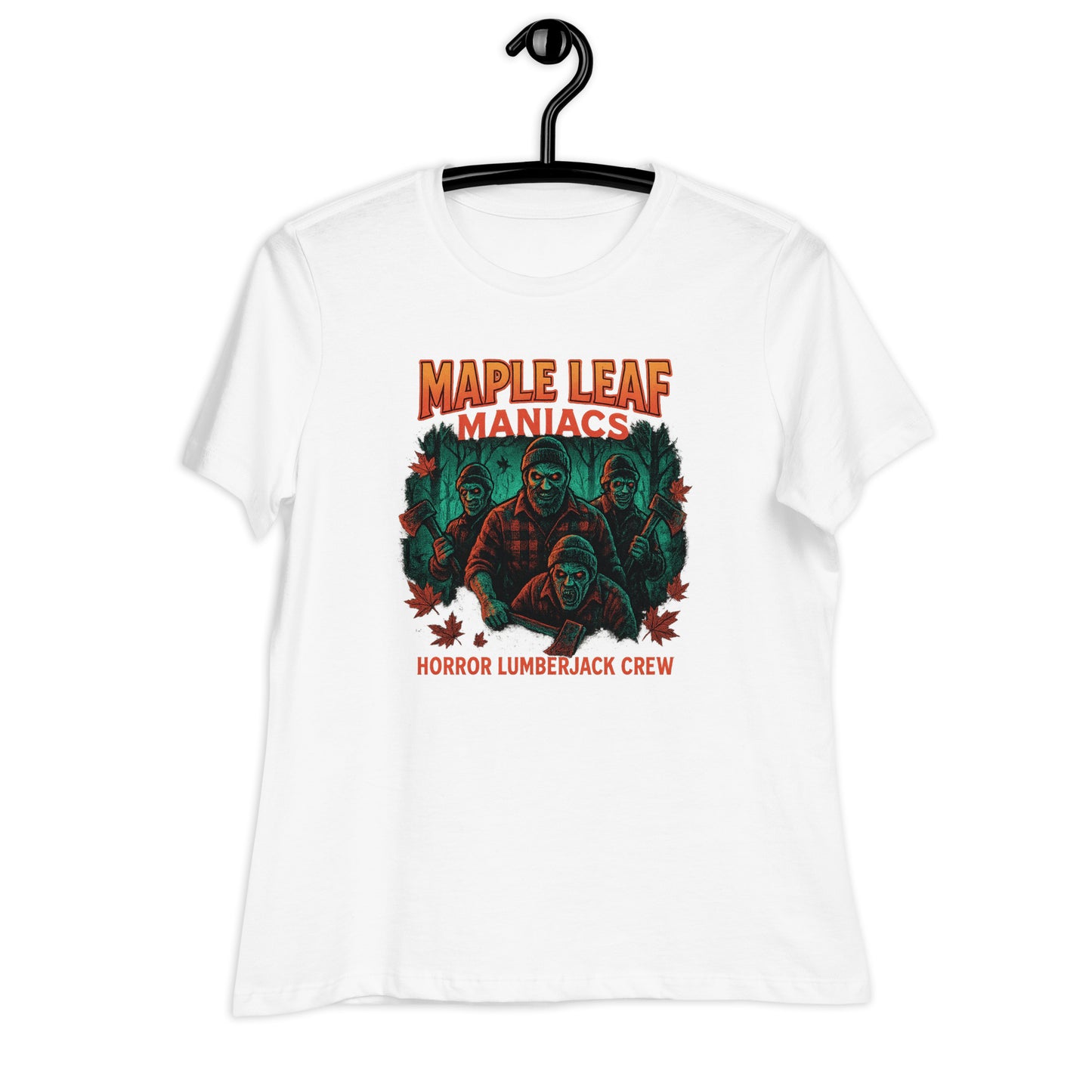 Maple Leaf Maniacs – Horror Lumberjack Crew Women's Relaxed T-Shirt  from Rare Plus Apparel – unique movie & pop culture inspired design.