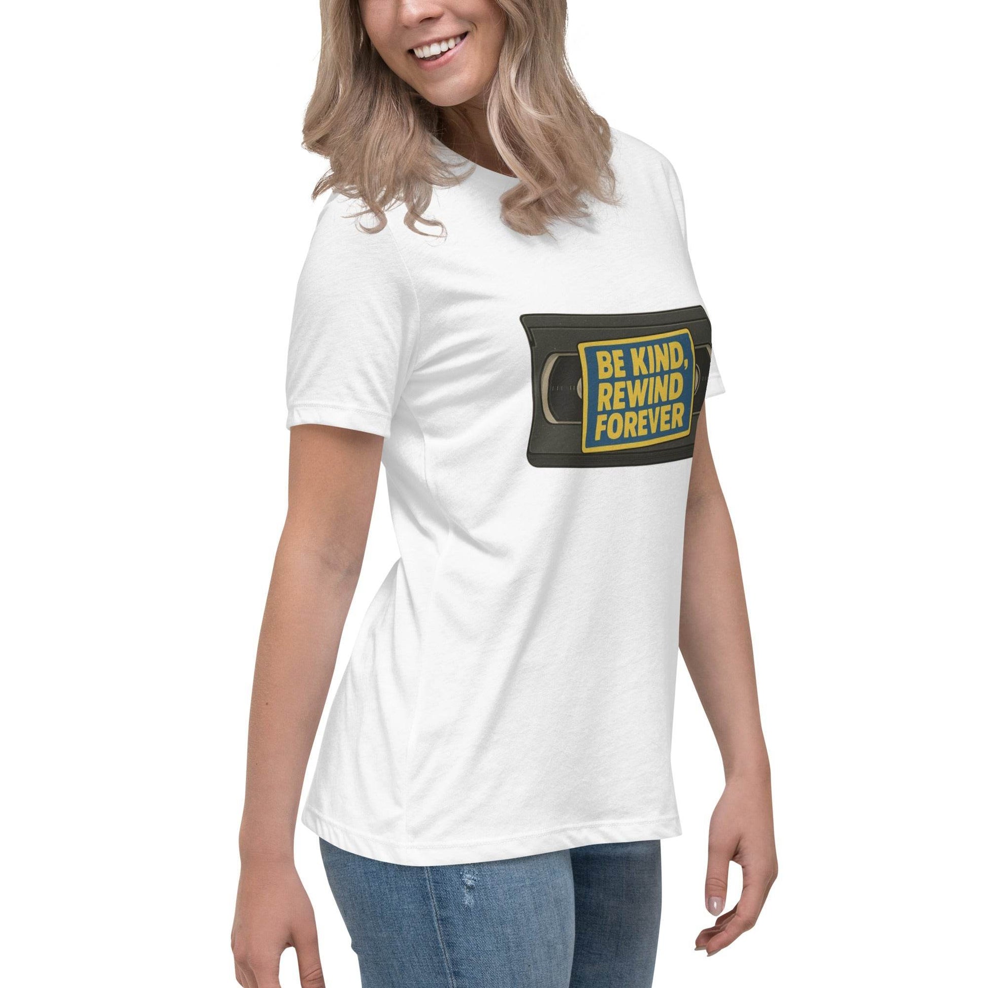 Be Kind, Rewind Forever Women's Relaxed T-Shirt  from Rare Plus Apparel – unique movie & pop culture inspired design.
