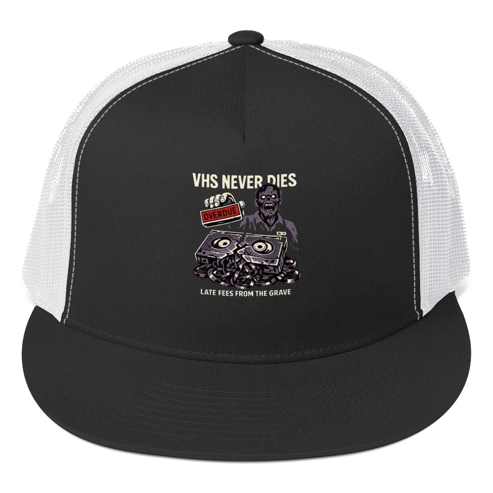 VHS NEVER DIES: Late Fees From the Grave Trucker Cap - Shop Now at Rare Plus Apparel VHS NEVER DIES: Late Fees From the Grave Trucker Cap