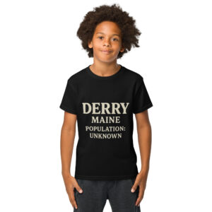 Derry, Maine (Population Unknown) Youth t-shirt