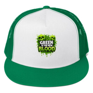 Green Is The New Blood Trucker Cap