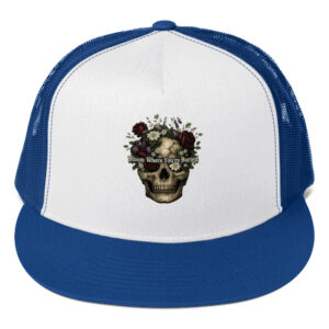 Home - Shop Now at Rare Plus Apparel Bloom Where You're Buried Trucker Cap